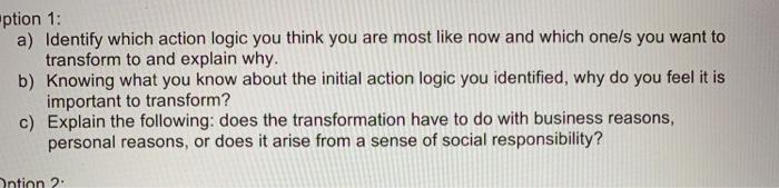 Identify which action logic you think you are
