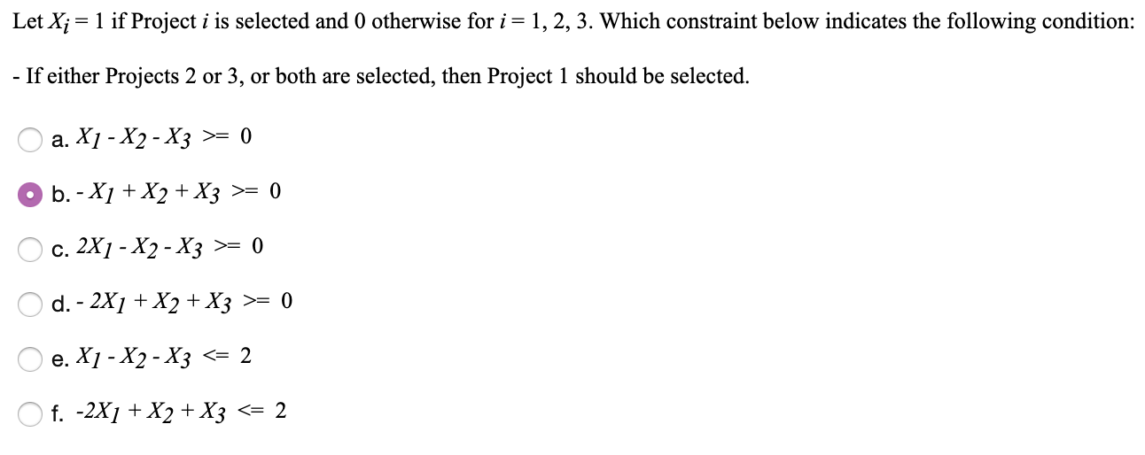 Let Xi = 1 if Project i is selected and 0