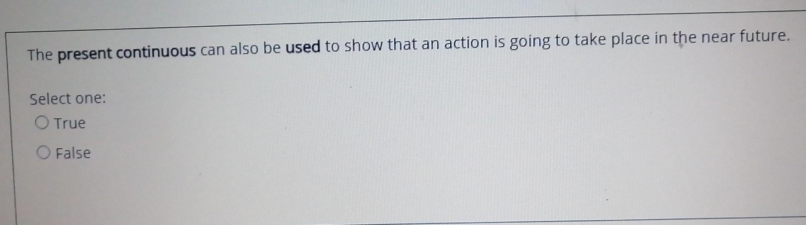 The present continuous can also be used to show