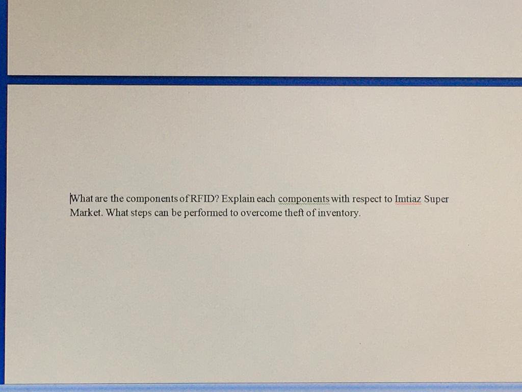 What are the components of RFID? Explain each