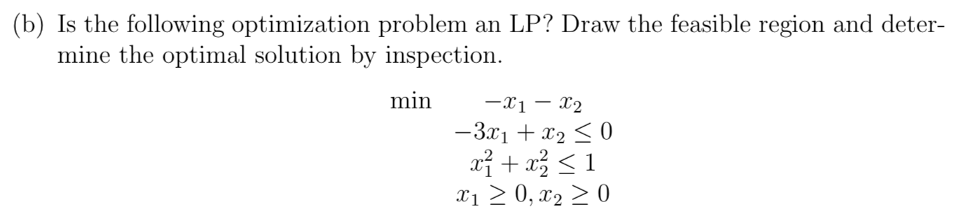 (b) Is the following optimization problem an LP?