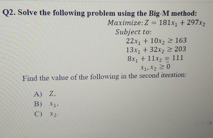 Q2. Solve the following problem using the Big-M