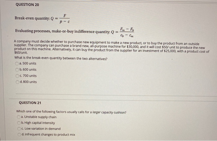 please answer both! QUESTION 20 F Break-even