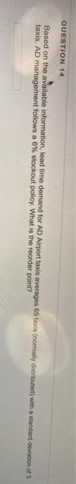 QUESTION 14 Based on the available information,