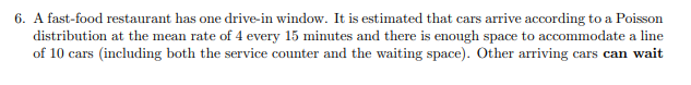 6. A fast-food restaurant has one drive-in