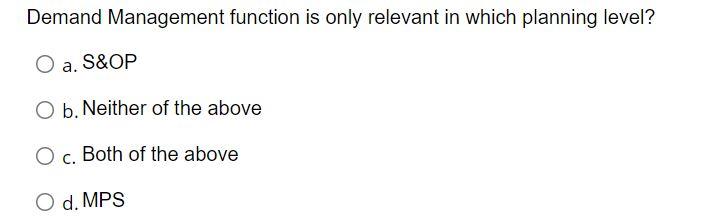 Demand Management function is only relevant in