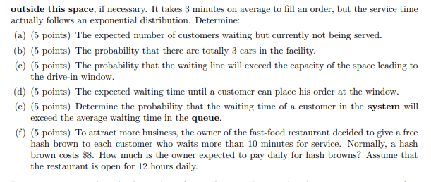6. A fast-food restaurant has one drive-in
