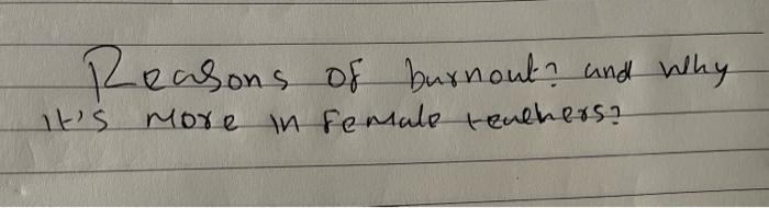 Reasons of burnout? and why It's More in female