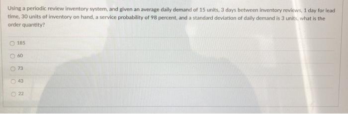 Using a periodic review inventory system, and