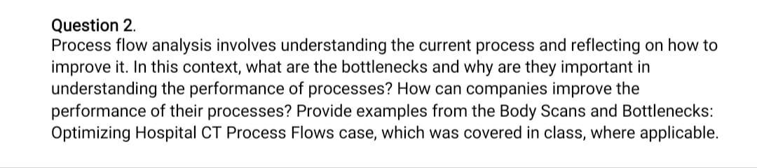 please solve it with details Question 2. Process