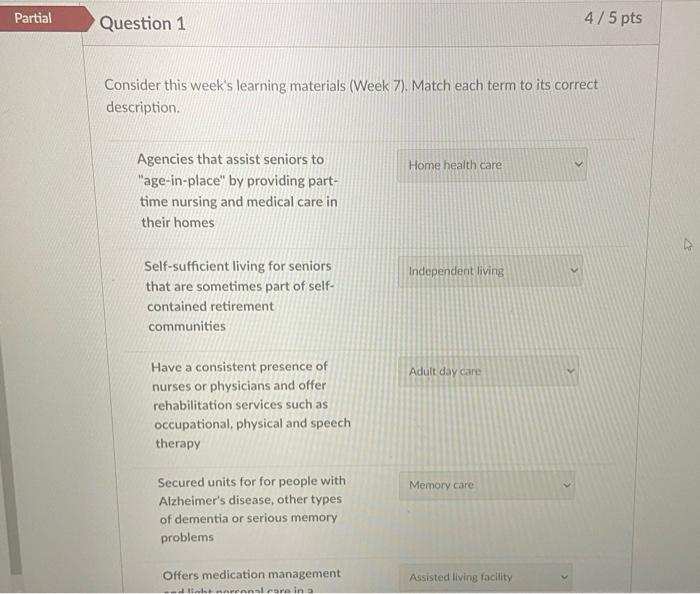 Partial Question 1 4/5 pts Consider this week's