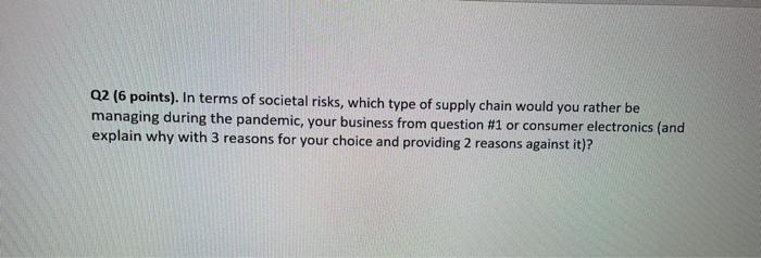 Q2 (6 points). In terms of societal risks, which