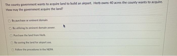 The county government wants to acquire land to