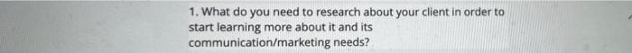 1. What do you need to research about your client