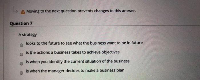 Moving to the next question prevents changes to