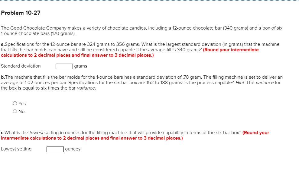 Problem 10-27 The Good Chocolate Company makes a