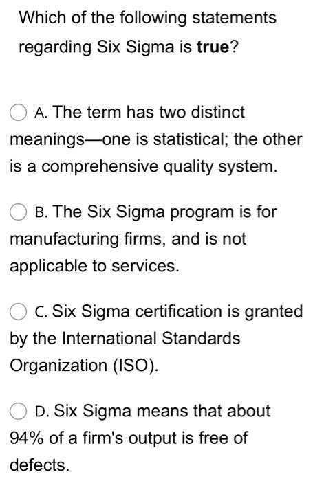 Which of the following statements regarding Six