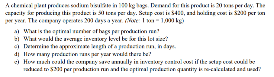 A chemical plant produces sodium bisulfate in 100