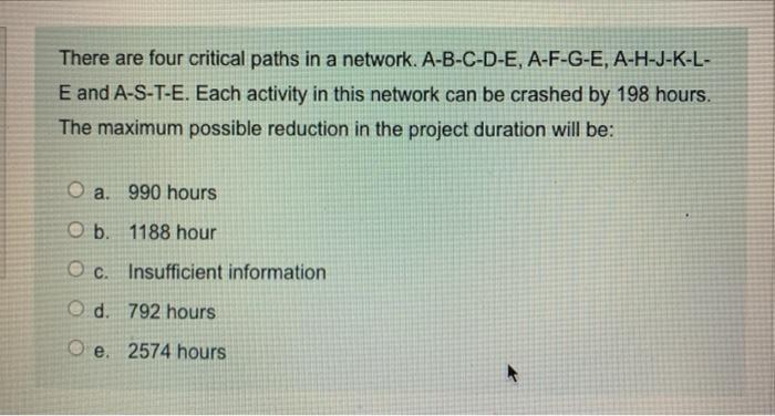 There are four critical paths in a network.