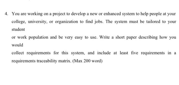 4. You are working on a project to develop a new