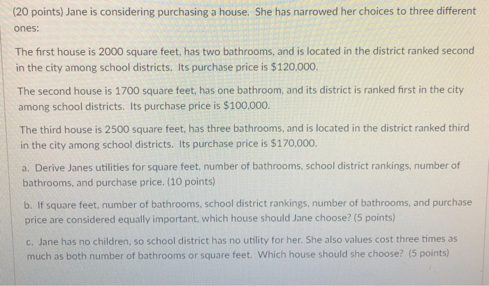 (20 points) Jane is considering purchasing a