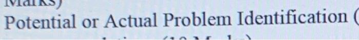 Potential or Actual Problem Identification
