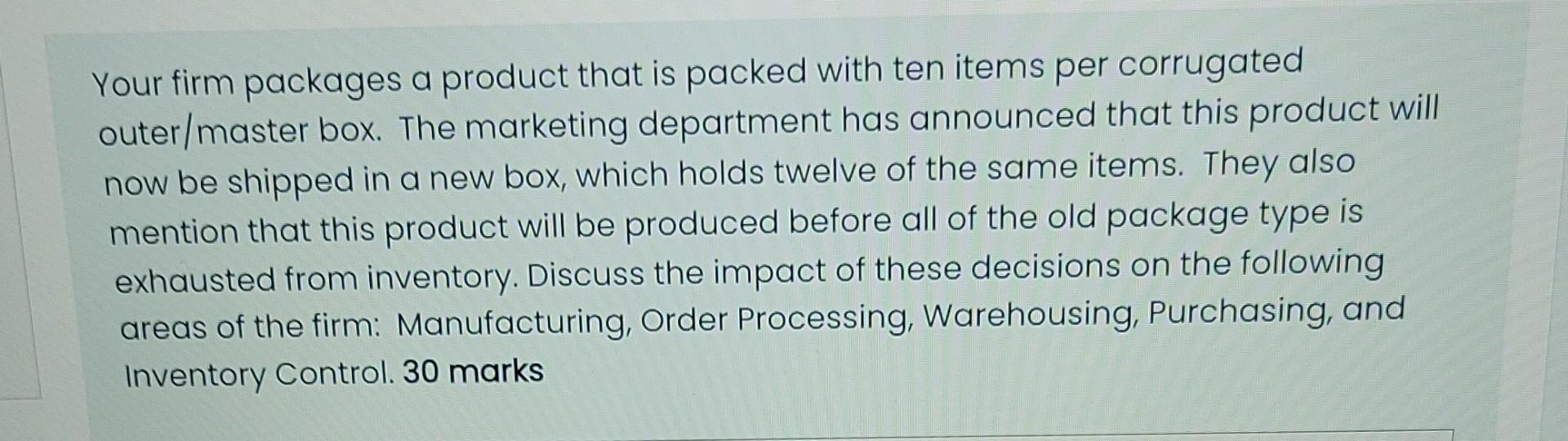 Your firm packages a product that is packed with