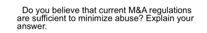 Do you believe that current M&A regulations are