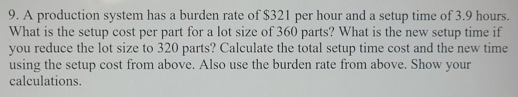 please help Thank you 9. A production system has
