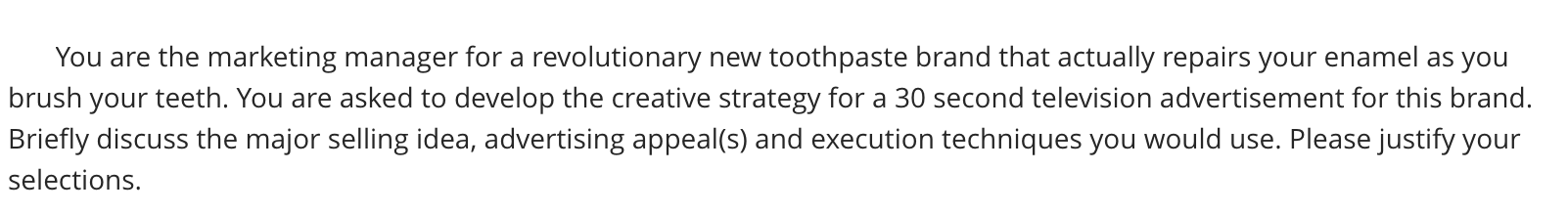 You are the marketing manager for a revolutionary