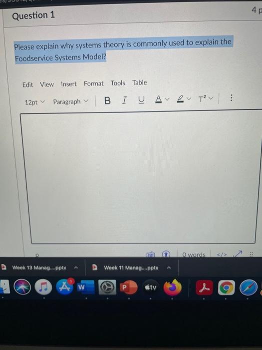 4F Question 1 Please explain why systems theory