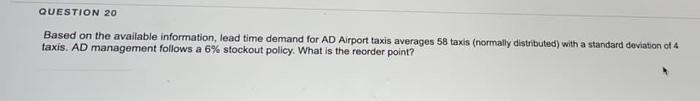 QUESTION 20 Based on the available information,
