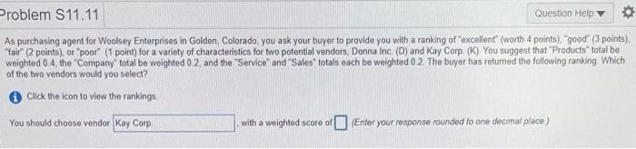 Problem S11.11 Question Help As purchasing agent