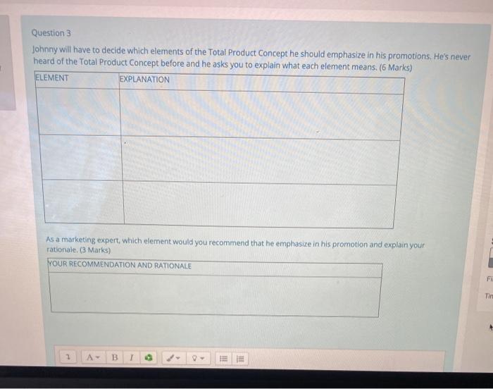 Question 3 Johnny will have to decide which