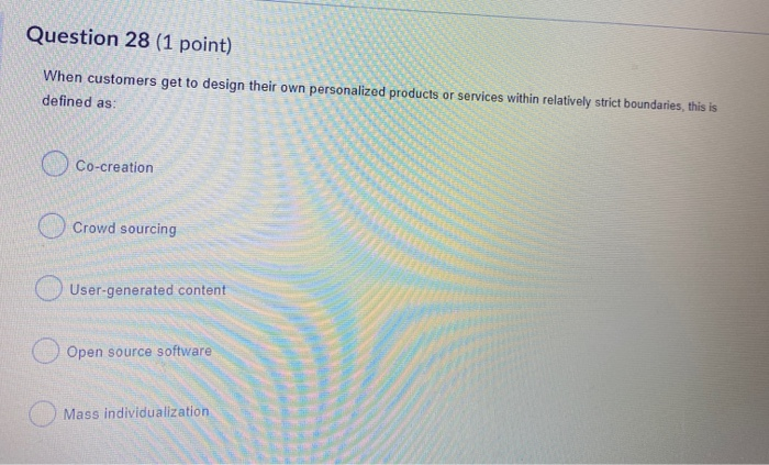 Question 28 (1 point) When customers get to