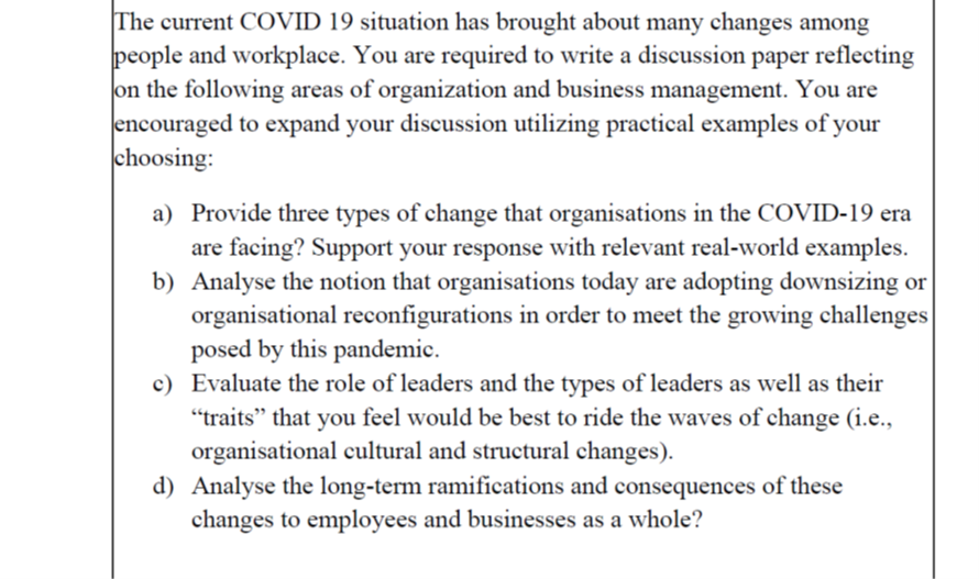 The current COVID 19 situation has brought about