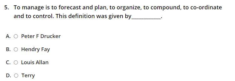 5. To manage is to forecast and plan, to
