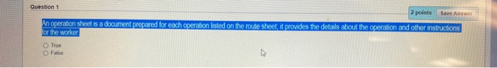 Question 1 2 points Save Answer An operation
