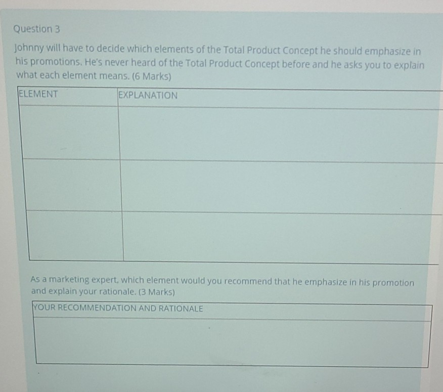 Question 3 Johnny will have to decide which