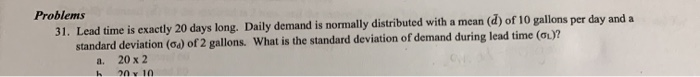 Problems 31. Lead time is exactly 20 days long.