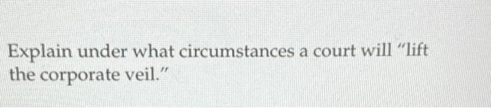 Explain under what circumstances a court will