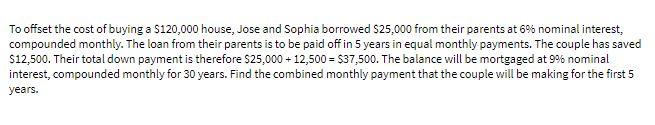To offset the cost of buying a $120,000 house,