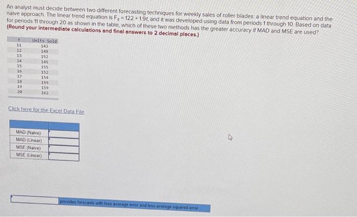 An analyst must decide between two different