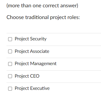 (more than one correct answer) Choose traditional