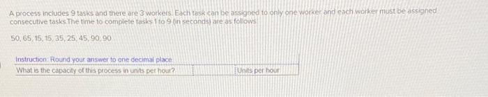 A process includes 9 tasks and there are 3