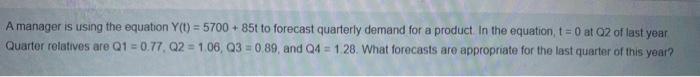 A manager is using the equation y(t) = 5700 + 85t