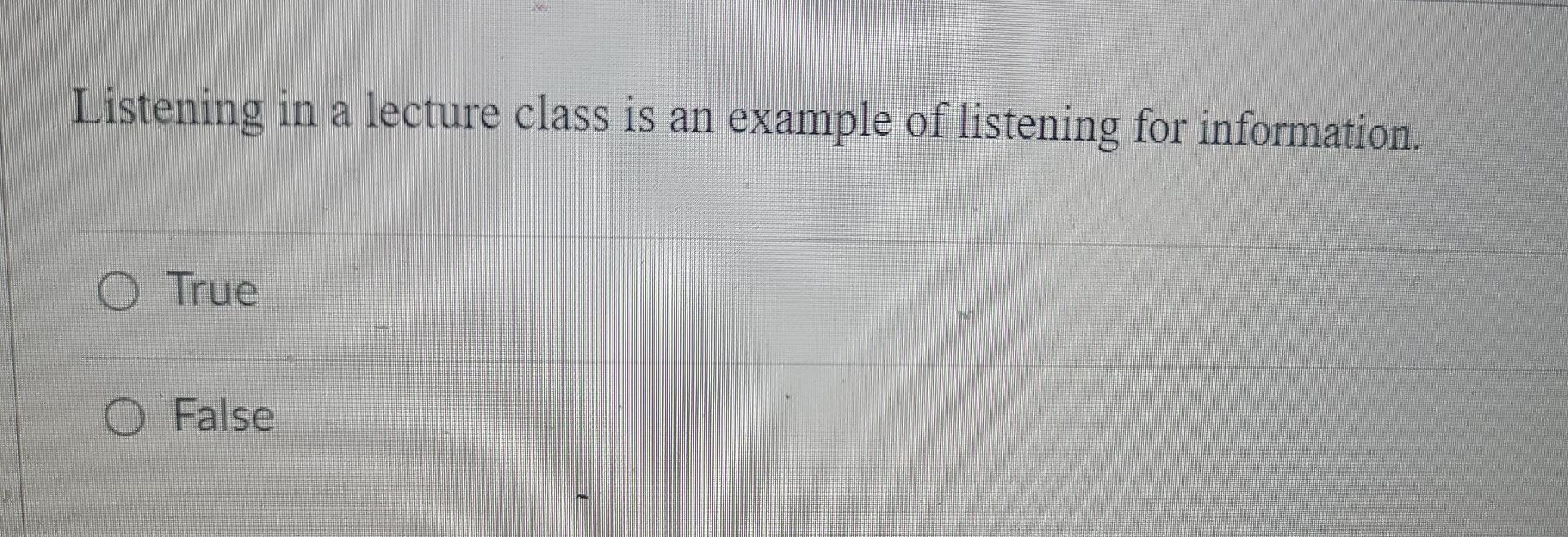 he Listening in a lecture class is an ex example