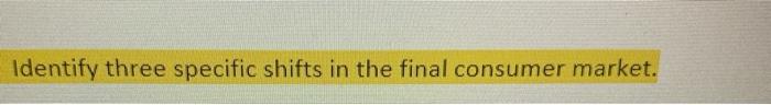Identify three specific shifts in the final