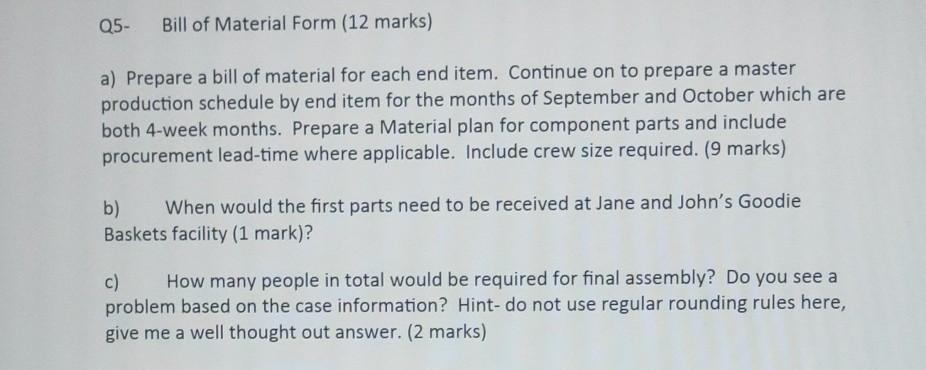 Prepare a BOM , also a Master production. the