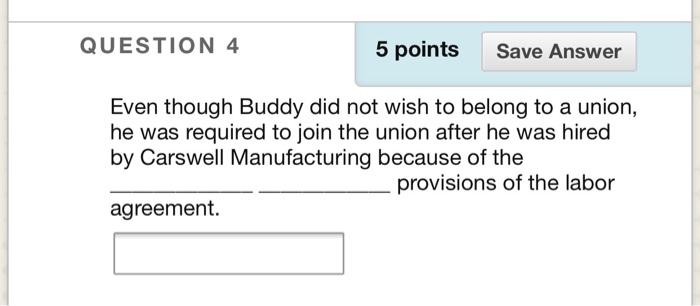 QUESTION 4 5 points Save Answer Even though Buddy